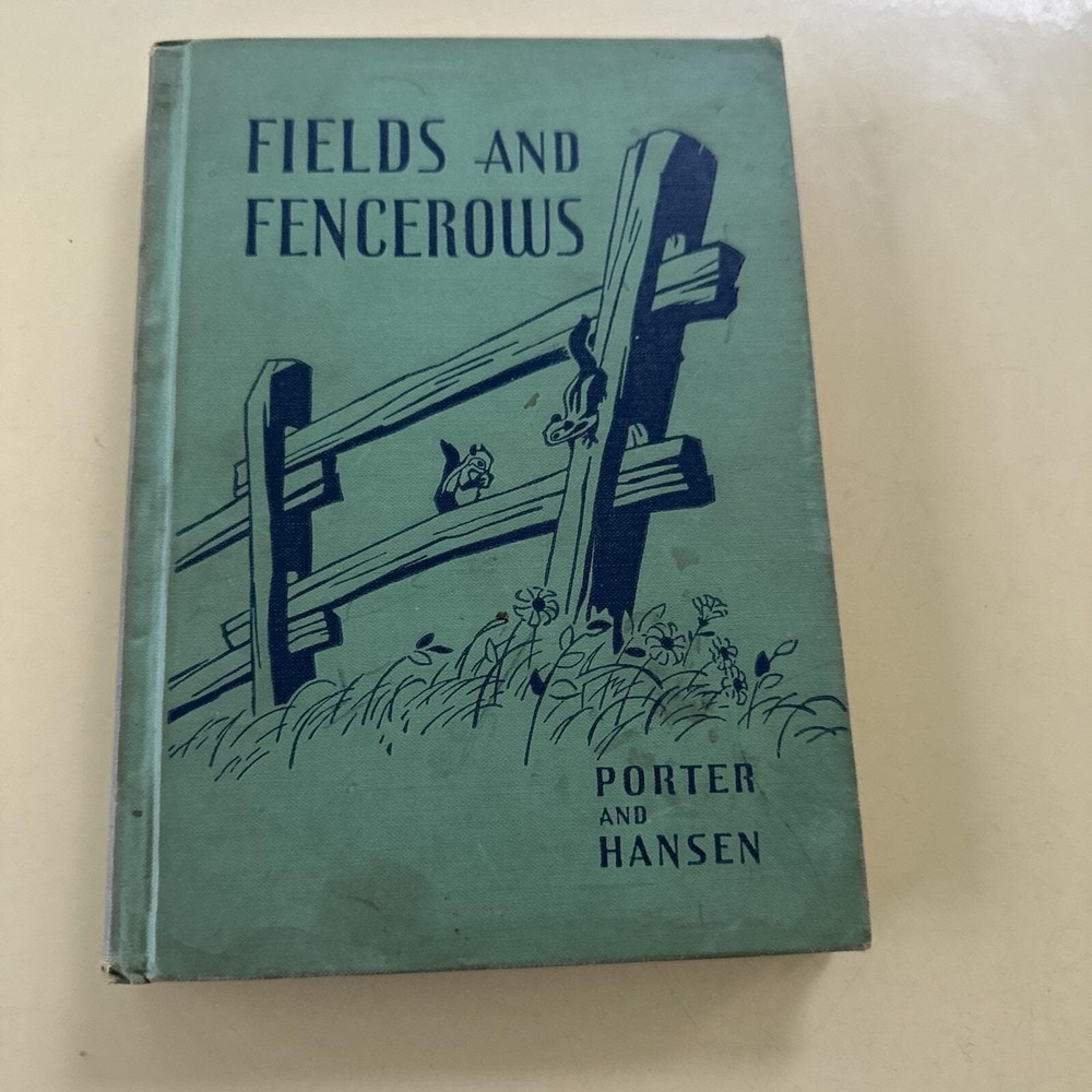 Fields and Fencerows by Porter and Hansen HC 1937 Nature Textbook
